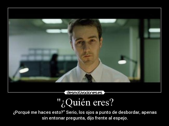 ¿Quién eres? -