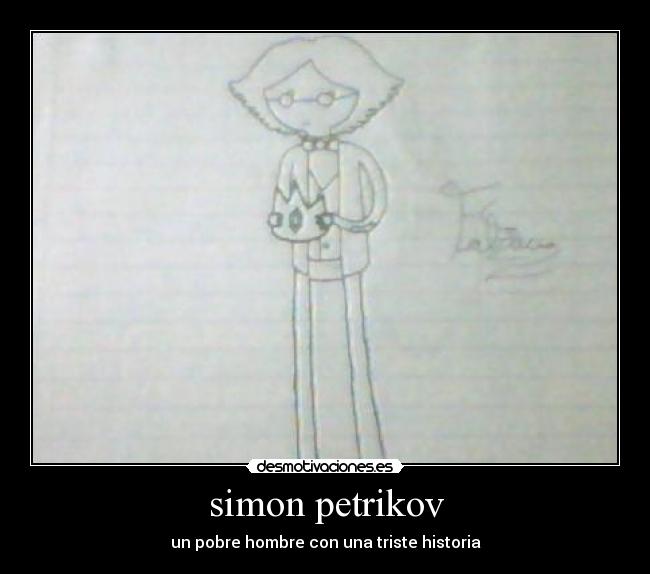 simon petrikov - un pobre hombre con una triste historia