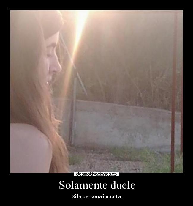 Solamente duele - 