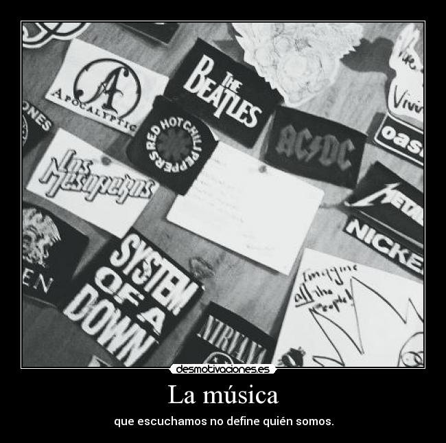La música - que escuchamos no define quién somos.