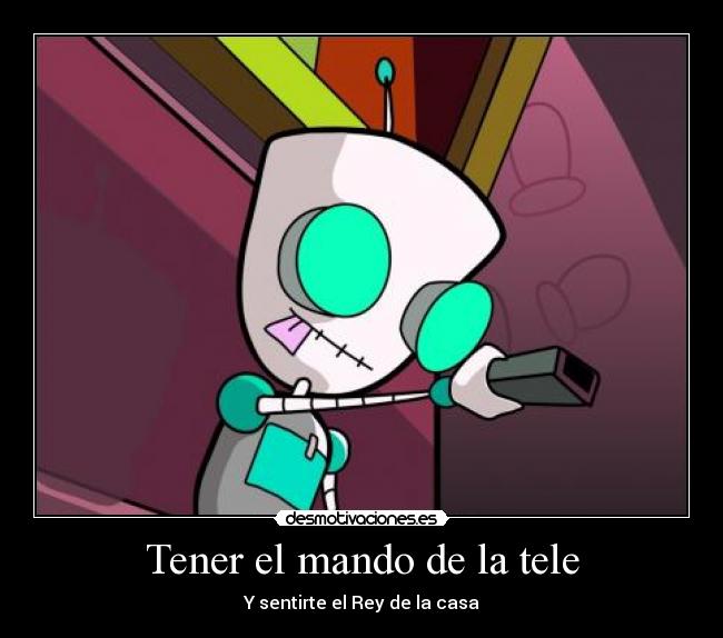 Tener el mando de la tele - Y sentirte el Rey de la casa