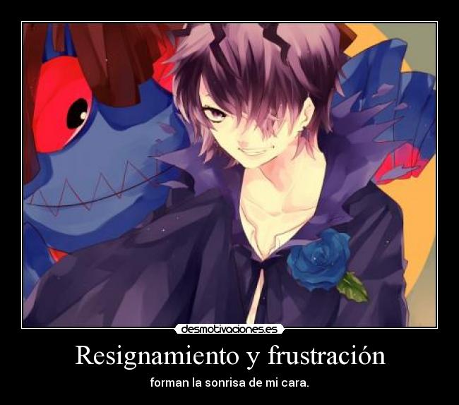 Resignamiento y frustración -