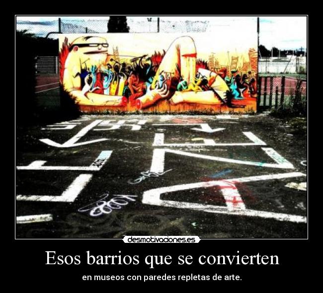 Esos barrios que se convierten -