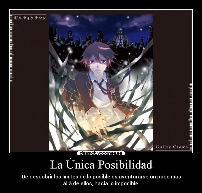 La Única Posibilidad - De descubrir los límites de lo posible es aventurarse un poco más
allá de ellos, hacia lo imposible.