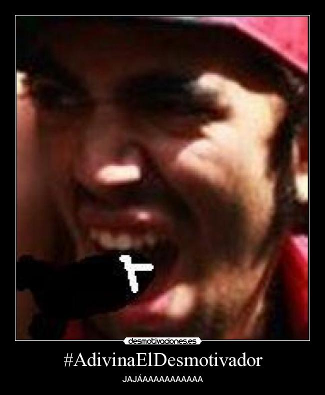 #AdivinaElDesmotivador - JAJÁAAAAAAAAAAA