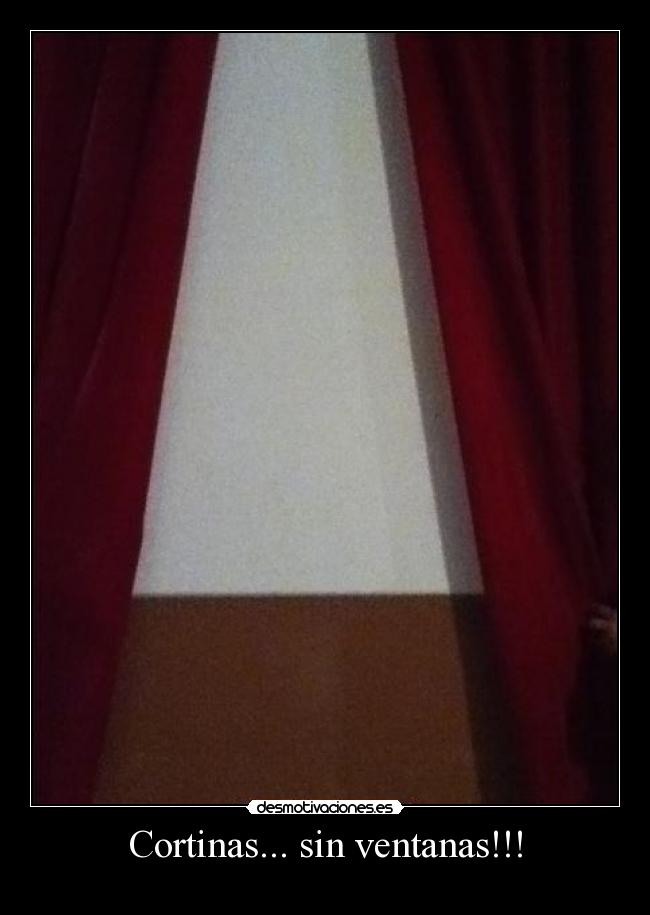 Cortinas... sin ventanas!!! -