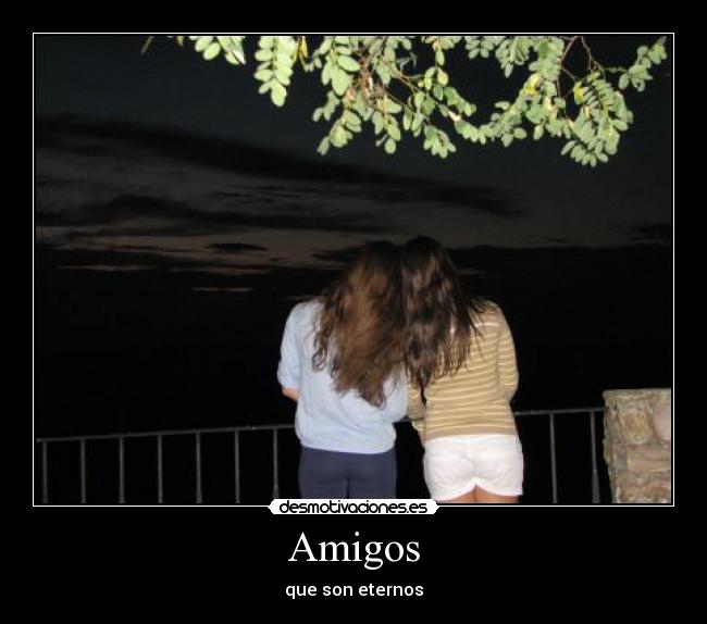 Amigos - que son eternos