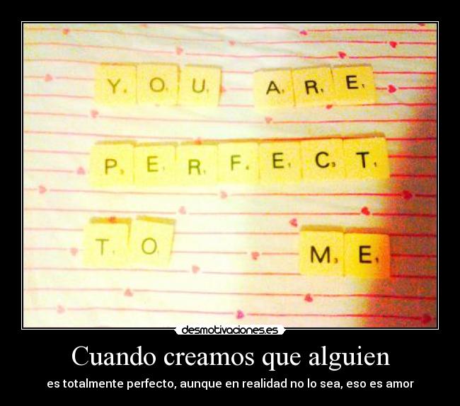 Cuando creamos que alguien -