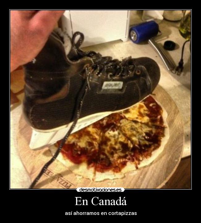 En Canadá - así ahorramos en cortapizzas