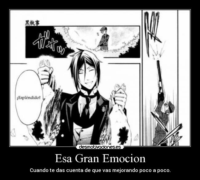 Esa Gran Emocion - Cuando te das cuenta de que vas mejorando poco a poco.