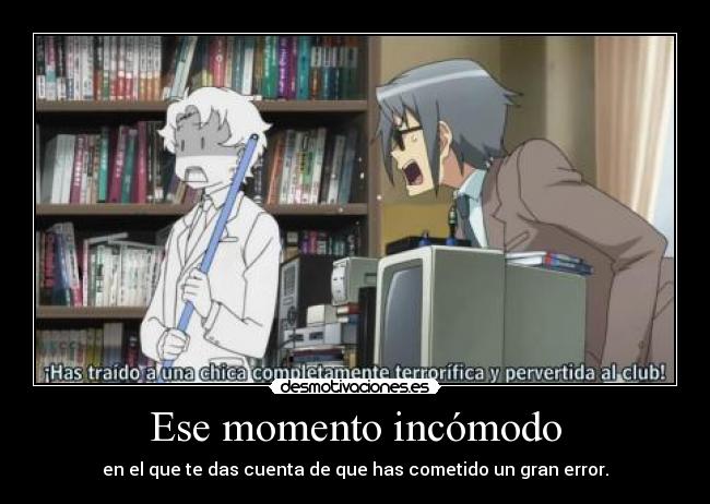 Ese momento incómodo -