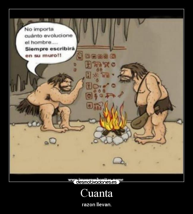 Cuanta - razon llevan.