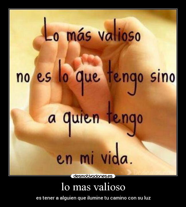 lo mas valioso -