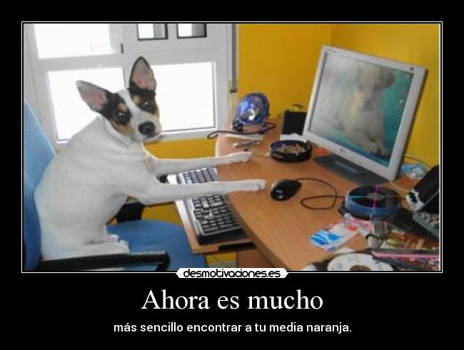 Ahora es mucho -