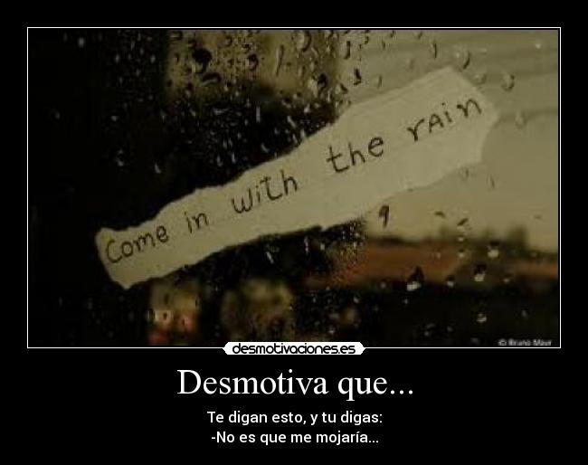 Desmotiva que... - 