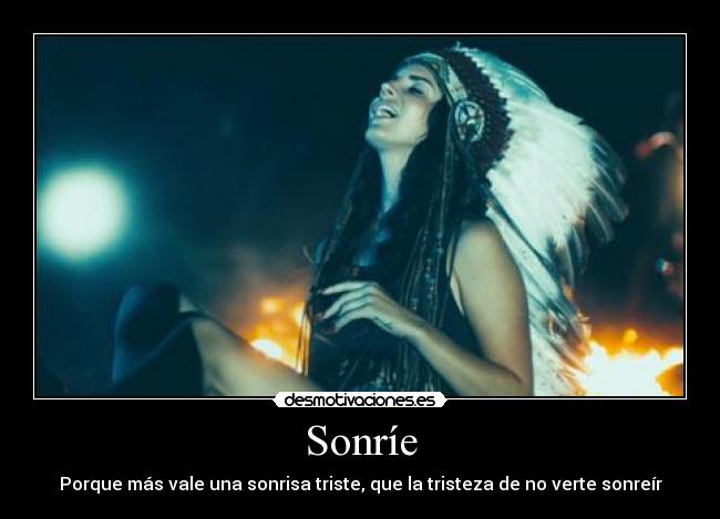 Sonríe - Porque más vale una sonrisa triste, que la tristeza de no verte sonreír