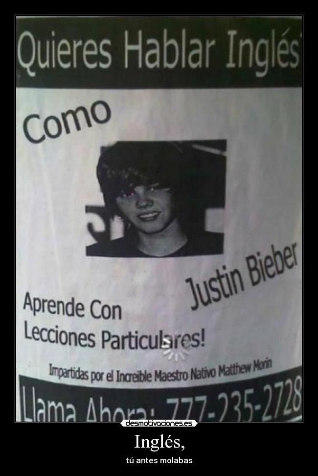 Inglés, - tú antes molabas