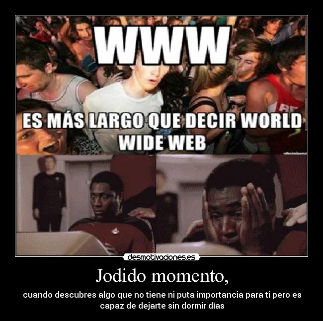 Jodido momento, - 