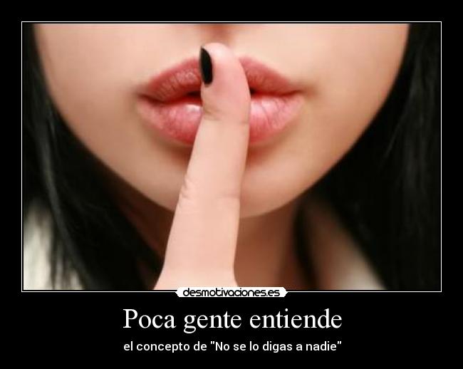 Poca gente entiende - 