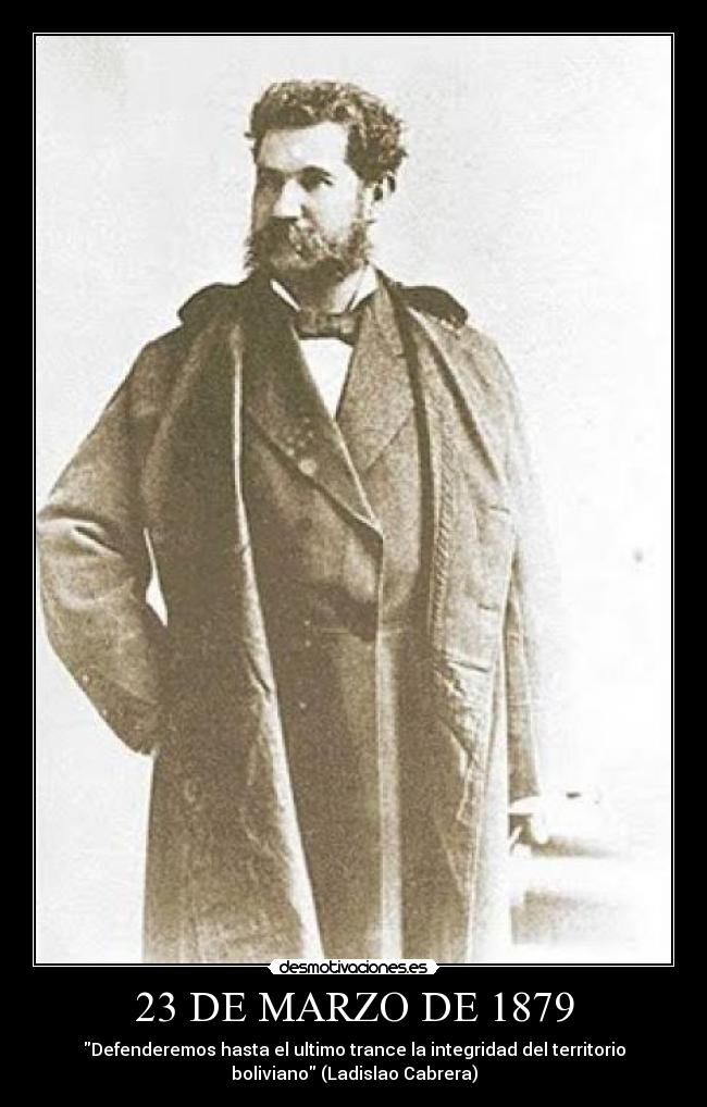 carteles guerra del pacifico defensa calama bolivia chile heroes nacionales desmotivaciones