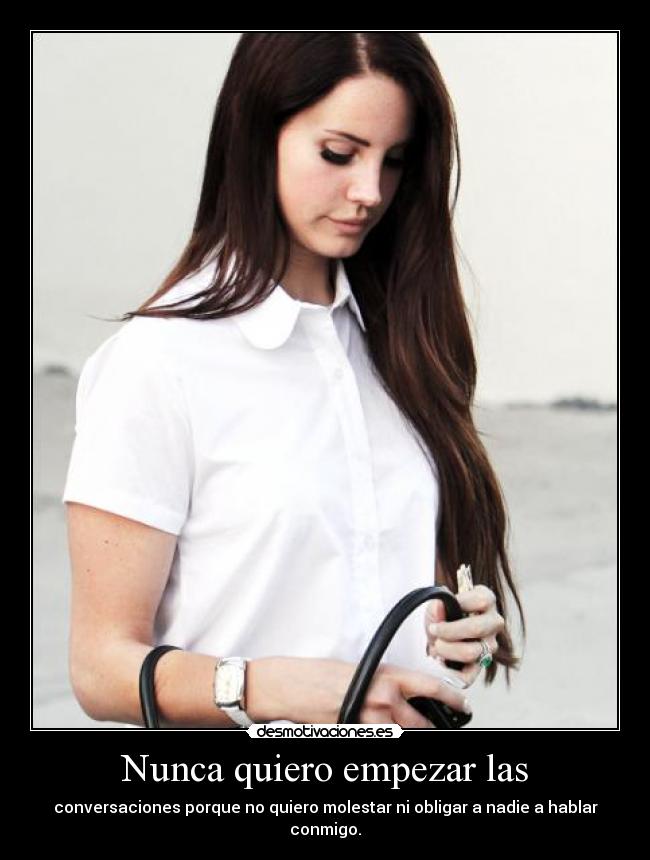 Nunca quiero empezar las -