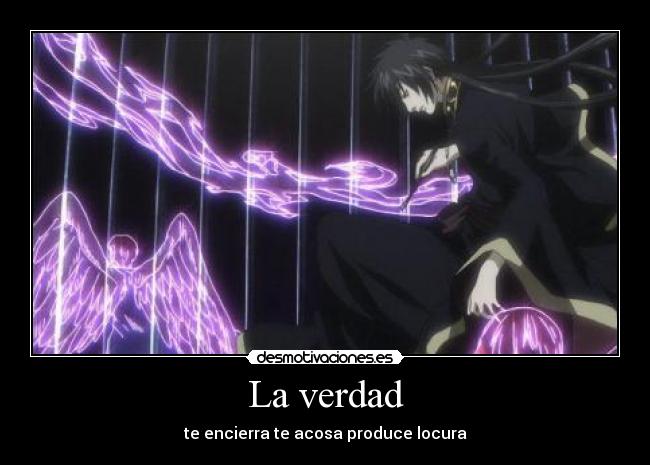 La verdad - te encierra te acosa produce locura