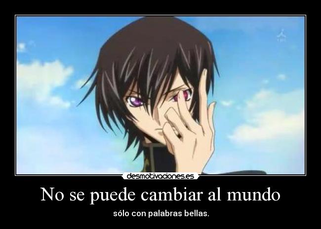 No se puede cambiar al mundo -