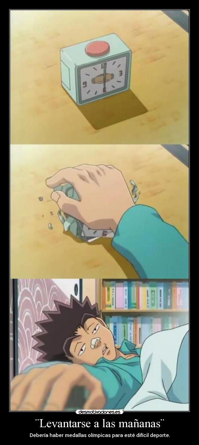 ¨Levantarse a las mañanas¨ - 