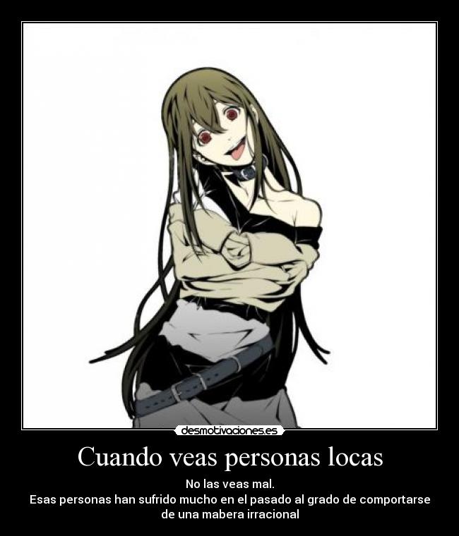 Cuando veas personas locas - 