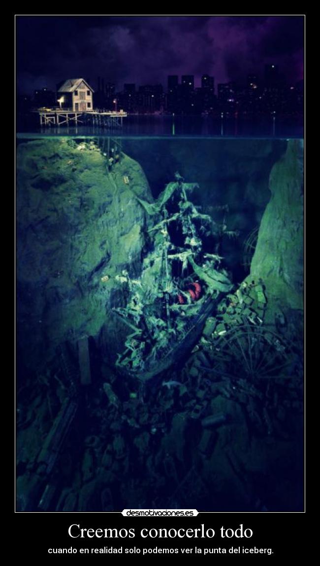 Creemos conocerlo todo -