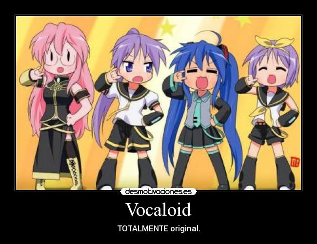 Vocaloid - TOTALMENTE original.