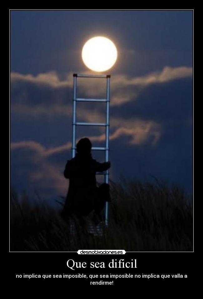 Que sea dificil - 