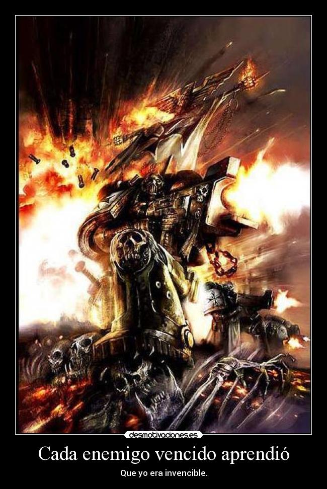 Cada enemigo vencido aprendió -