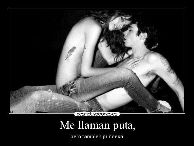 Me llaman puta, -