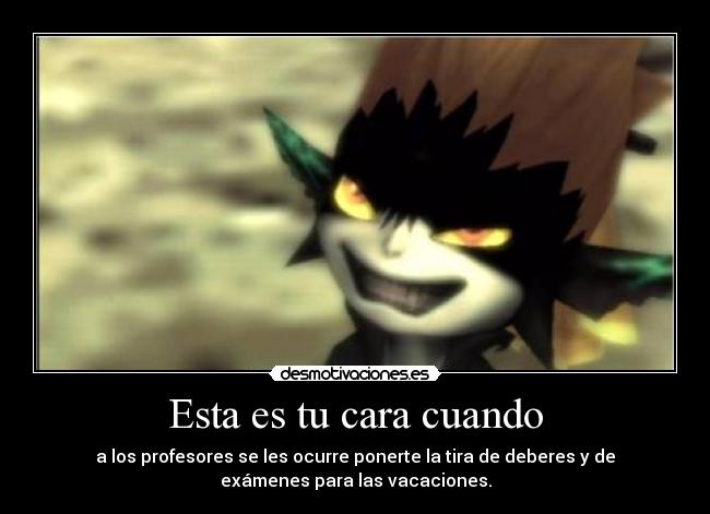 Esta es tu cara cuando -