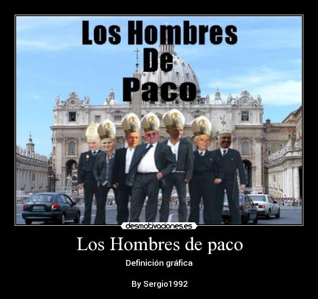 Los Hombres de paco -