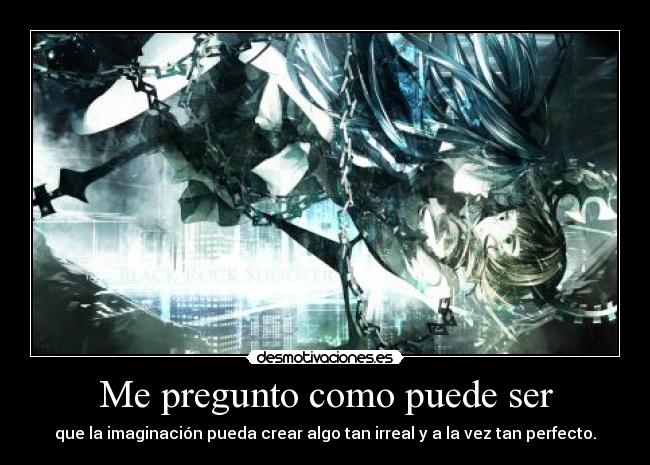 Me pregunto como puede ser -