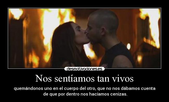 Nos sentíamos tan vivos -