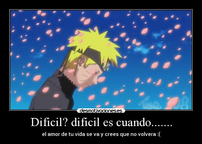 Dificil? dificil es cuando....... -