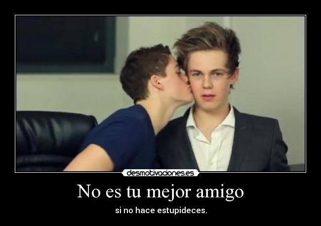 No es tu mejor amigo - 