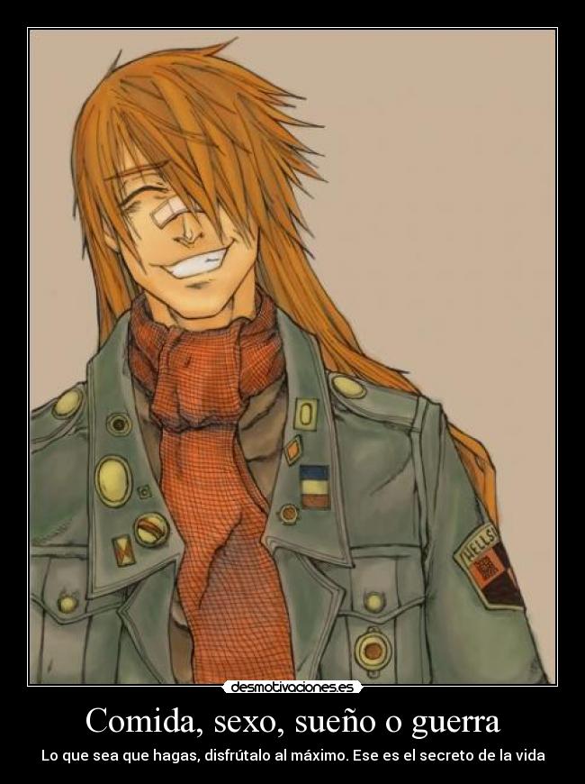 carteles comida sexo guerra anime hellsing ultimate pip bernadotte hay cosas que deseo hacer hay las que puedo hacer desmotivaciones