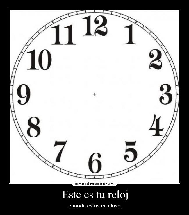 Este es tu reloj - 