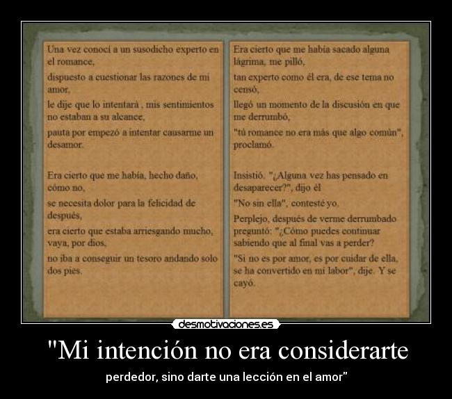 Mi intención no era considerarte - perdedor, sino darte una lección en el amor