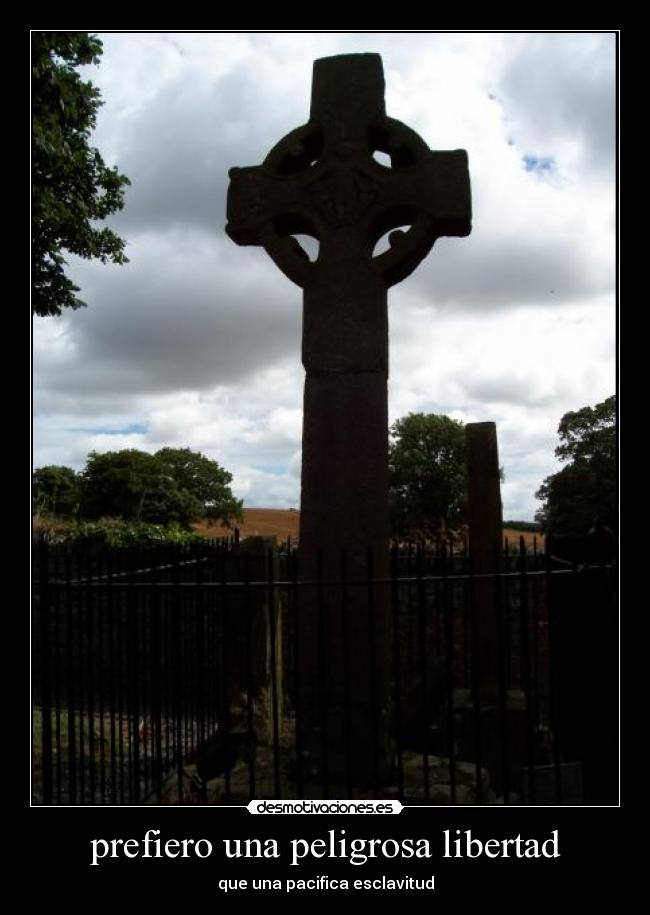 prefiero una peligrosa libertad -