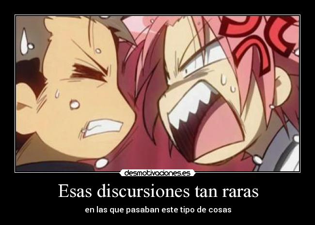 Esas discursiones tan raras - en las que pasaban este tipo de cosas