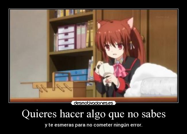 Quieres hacer algo que no sabes - 