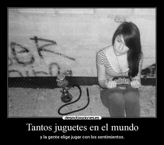 Tantos juguetes en el mundo -