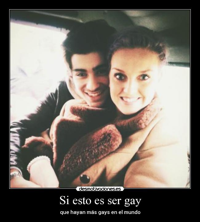 Si esto es ser gay - que hayan más gays en el mundo