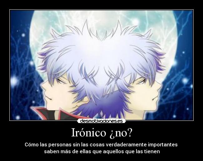 Irónico ¿no? -