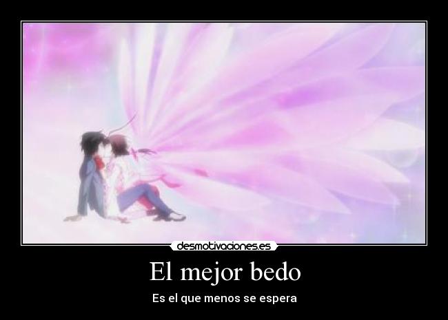 El mejor bedo - Es el que menos se espera